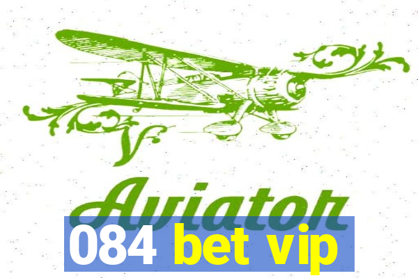 084 bet vip